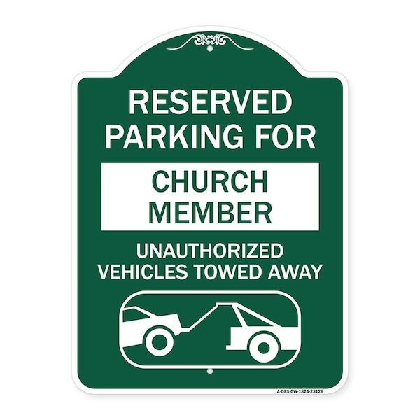 Signmission Reserved Parking for Church Member Unauthorized Vehicles Towed Away Alum, 18" x 24", GW-1824-23126 A-DES-GW-1824-23126 - main
